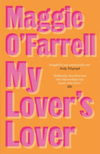My Lover's Lover: Maggie O'Farrell